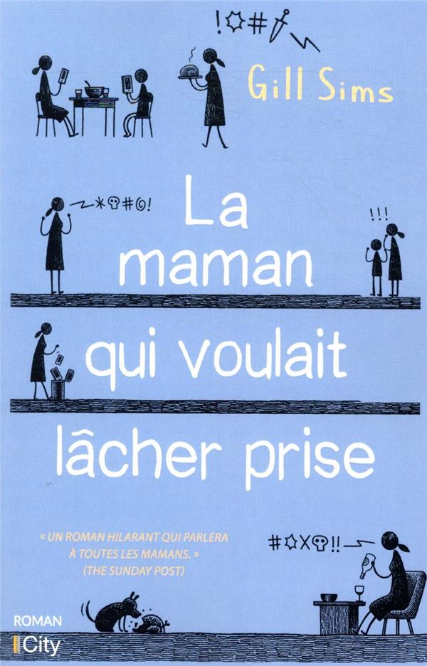 La maman qui voulait lâcher prise