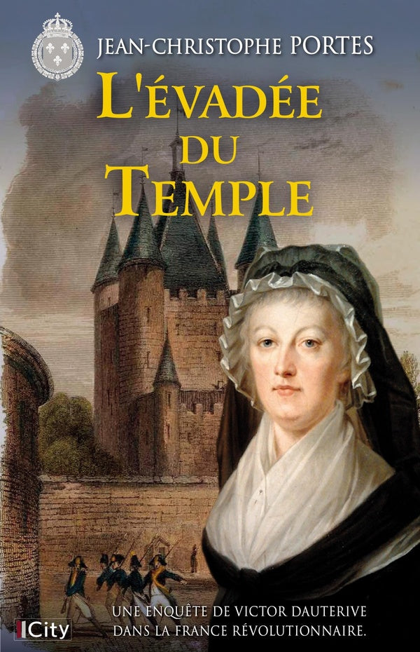 Les enquêtes de Victor Dauterive Tome 9 : L'évadée du Temple