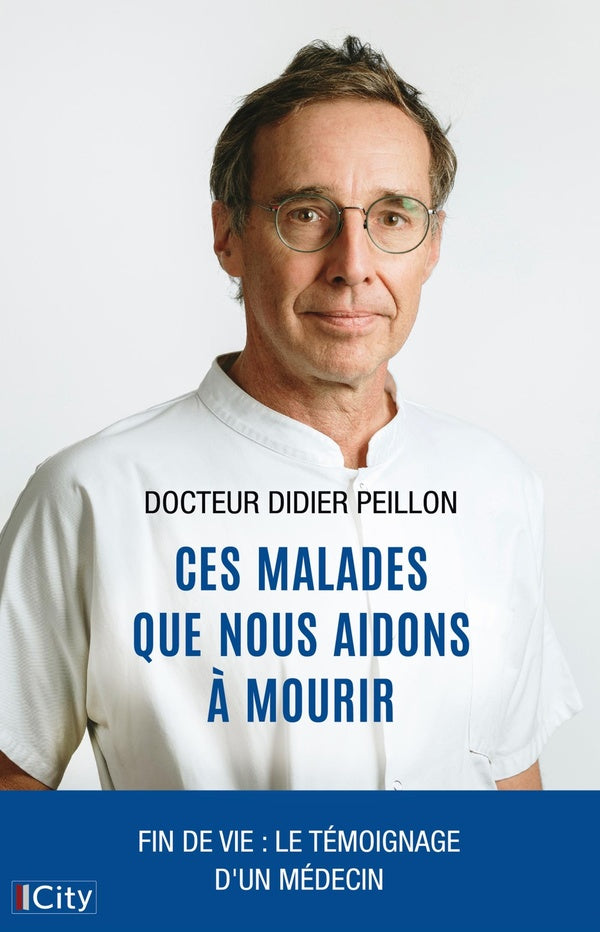 Ces malades que nous aidons a mourir