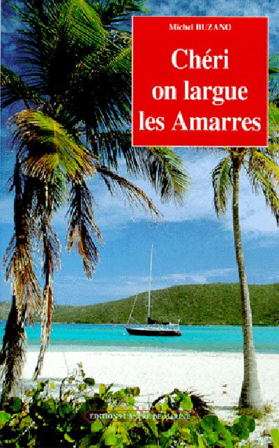 Chéri on largue les amarres
