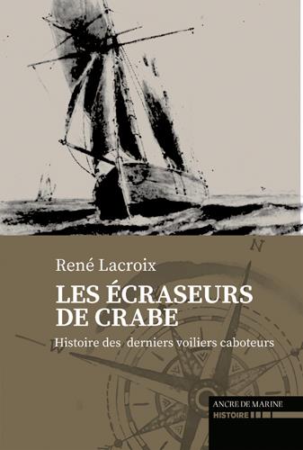 Les écraseurs de crabes : sur les derniers voiliers caboteurs - flash vidéo