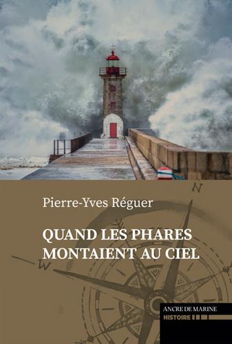 Quand les phares montaient au ciel