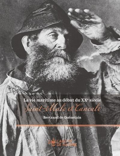 La vie maritime au début du XXe siècle à Saint-Malo et Cancale