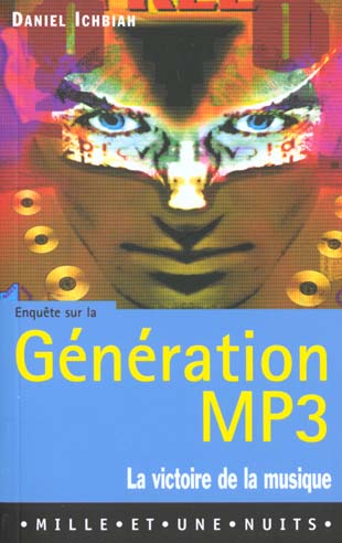 Generation mp3 ; la victoire de la musique sur le web