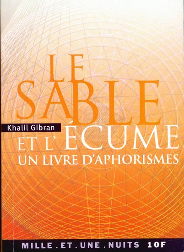 Le sable et l'écume ; un livre d'aphorismes