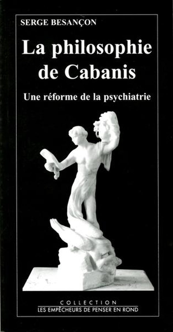La philosophie de cabanis. une reforme de la psychiatrie