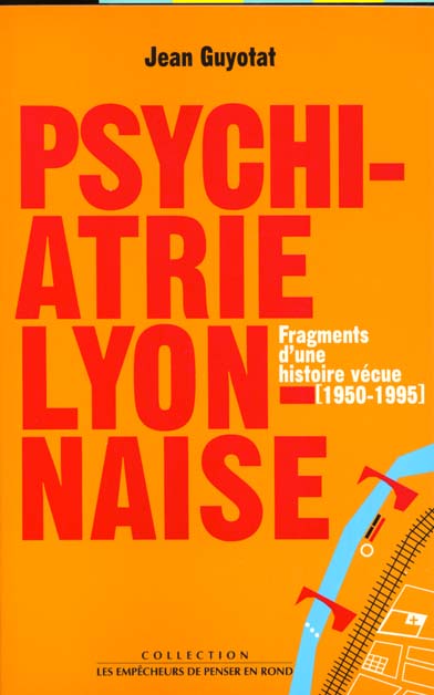 A propos de psychiatrie lyonnaise. fragments d'une histoire vecue - flash vidéo