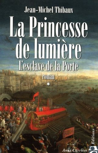 La princesse de lumière Tome 1 ; l'esclave de la porte