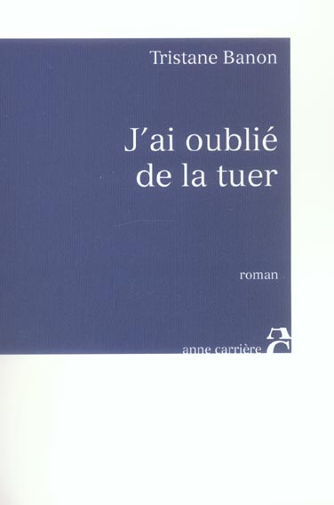 J ai oublie de la tuer