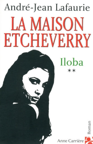 La maison Etcheverry Tome 2 ; Iloba