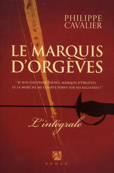 La marquis d'Orgèves ; intégrale
