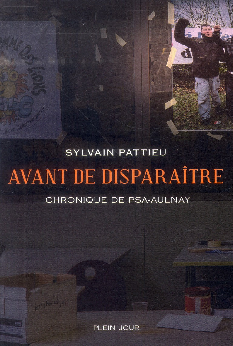 Avant de disparaître ; chronique de PSA-Aulnay