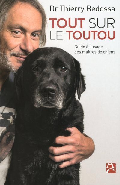 Tout sur le toutou ; guide a l'usage des maîtres de chiens