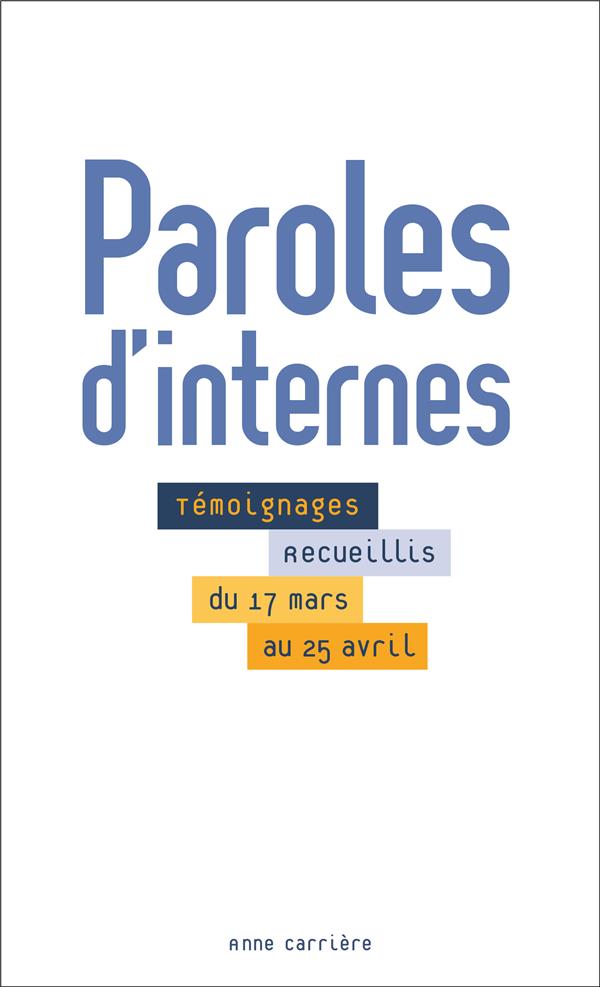 Paroles d'internes ; témoignages accueillis du 17 mars au 25 avril - flash vidéo