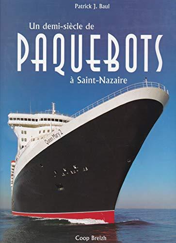 Un demi-siècle de paquebots à Saint-Nazaire
