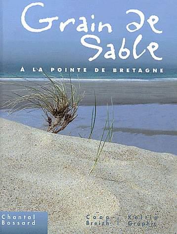 Grains de sable ; à la pointe de la Bretagne