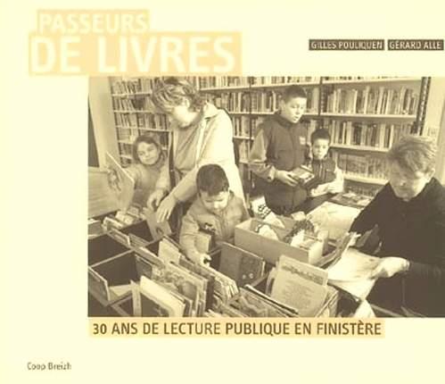 Passeurs de livres ; 30 ans de lecture publique en Finistère