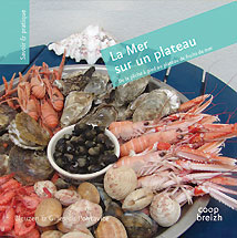 La mer sur un plateau ; de la pêche à pied au plateau de fruits de mer