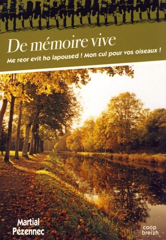 De mémoire vive ; à travers le temps ; à Dreuz an Amzer