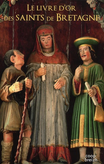 Le livre d'or des saints de Bretagne