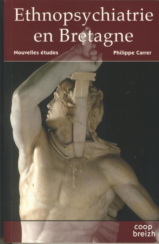 Ethnopsychiatrie en Bretagne Tome 2 ; nouvelles études