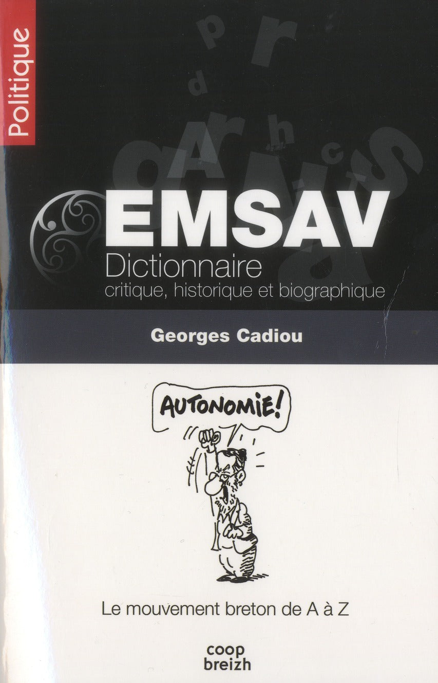 EMSAV ; dictionnaire critique, historique et biographique ; le mouvement breton de A à Z