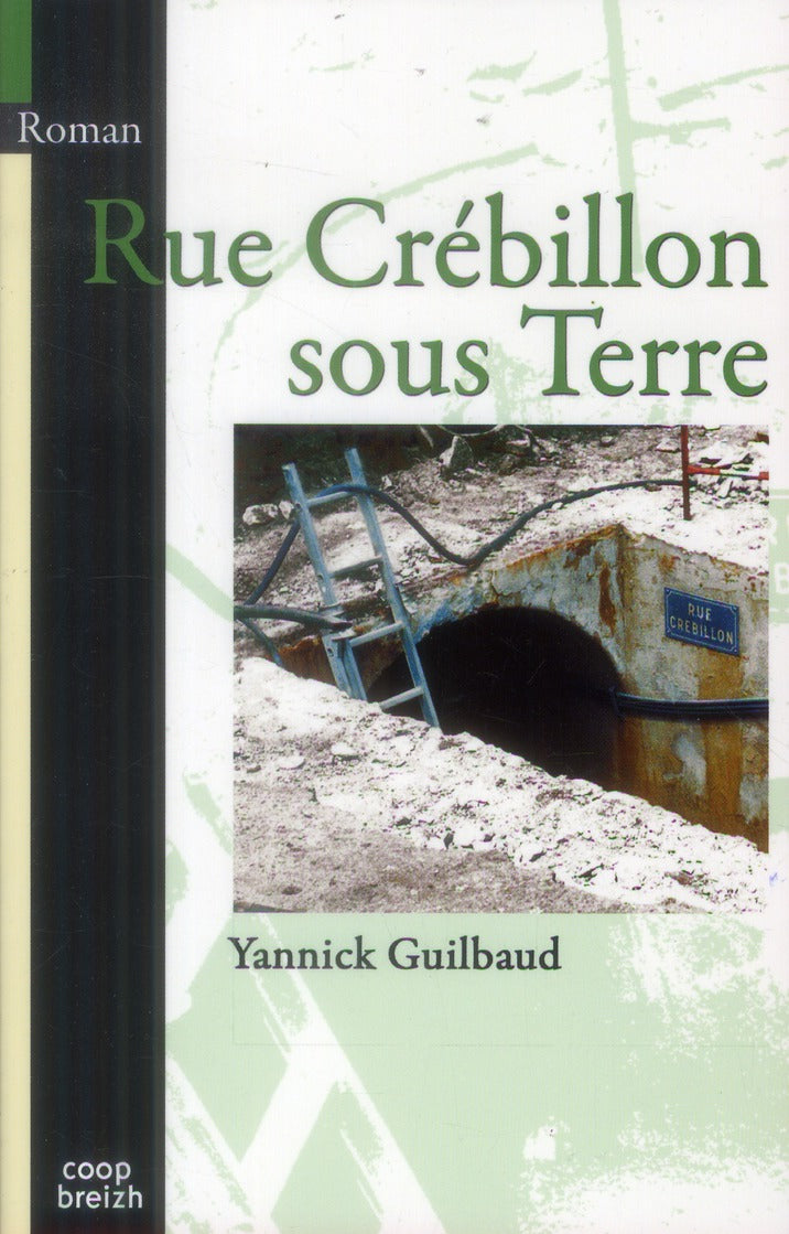 Rue Crébillon sous terre