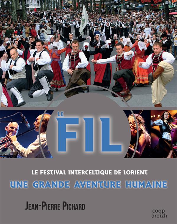 F.I.L. festival interceltique de Lorient : une grande aventure humaine