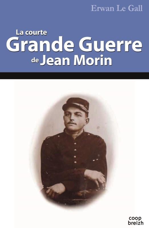 La courte Grande Guerre de Jean Morin