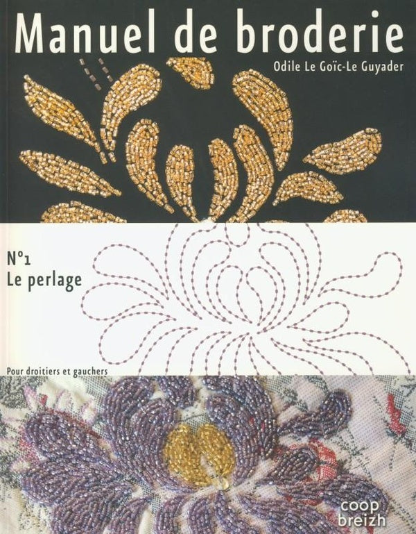 Manuel de broderie Tome 1 : le perlage