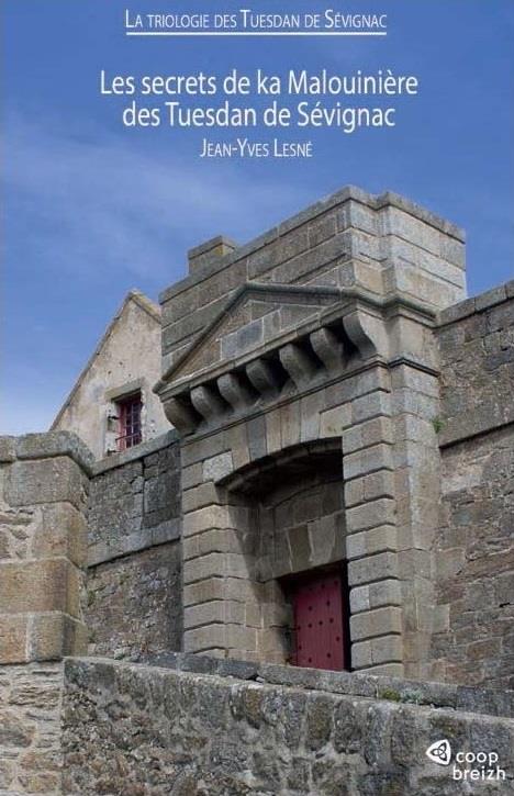 La triologie des Tuesdan de Sévignac Tome 1 ; les secrets de ka Malouinière des Tuesdan de Sévignac