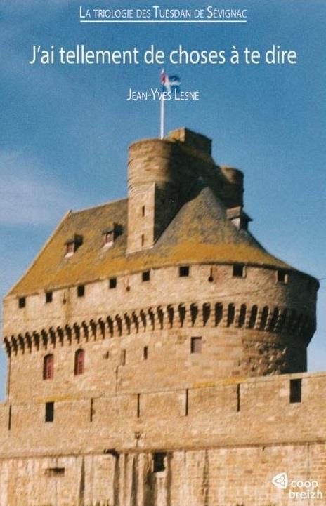 La triologie des Tuesdan de Sévignac Tome 3 ; j'ai tellement de choses à te dire