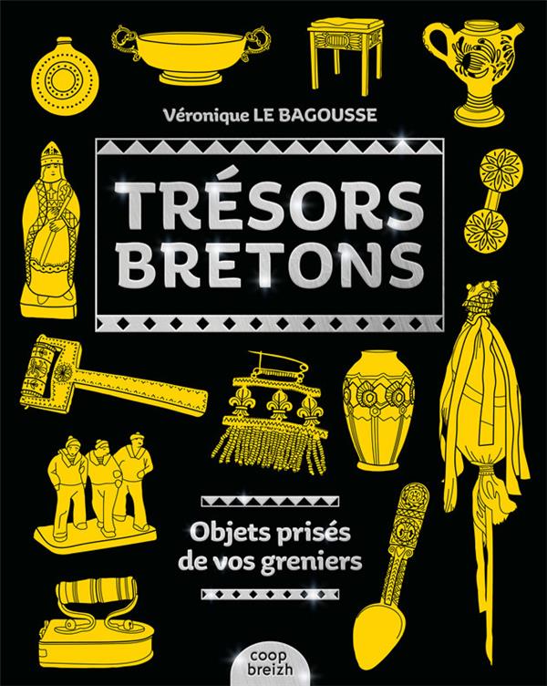 Trésors bretons ; objets prisés de vos greniers