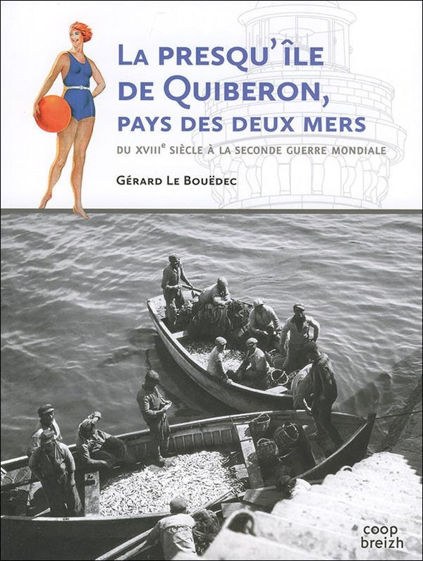 La presqu'île de Quiberon ; le pays des deux mers