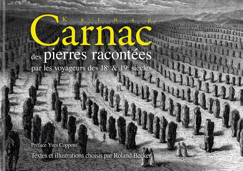 Carnac ; racontée par les voyageurs aux 18,19 et 20e siècles