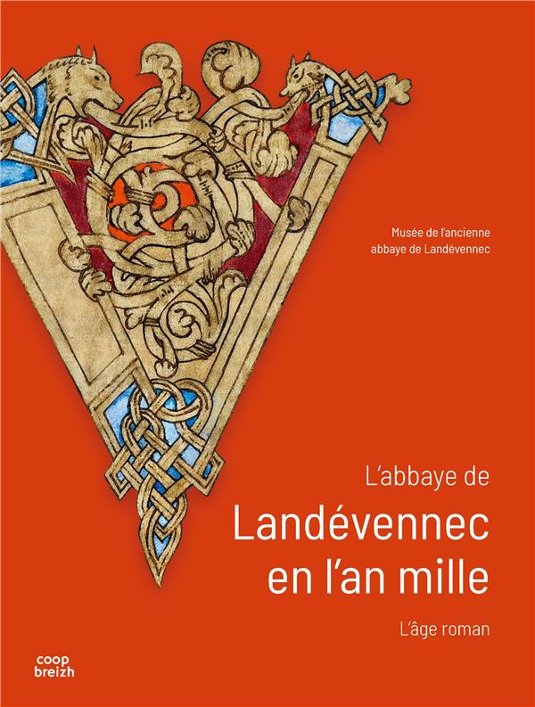 L'abbaye de Landévennec en l'an mille : l'âge roman