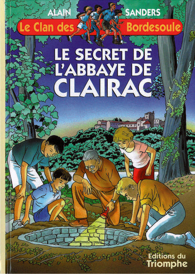 Le clan des Bordesoule Tome 9 : le secret de l'abbaye de Clairac