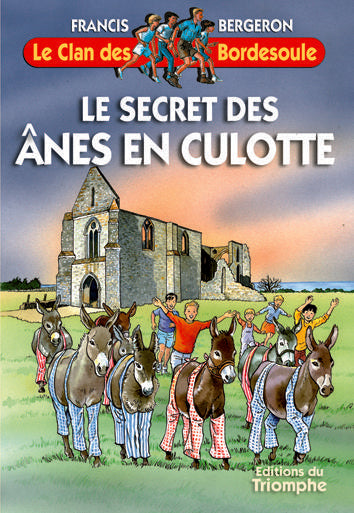 Le clan des Bordesoule Tome 10 : le secret des nés en culotte