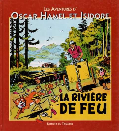 Les aventures d'Oscar Hamel et Isidore Tome 5 ; la rivière de feu