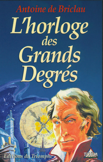 Totem - l'horloge des grands degres