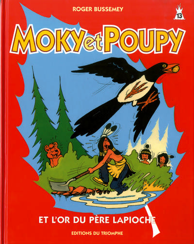 MOKY ET POUPY Tome 13 : l'or du père Lapioche