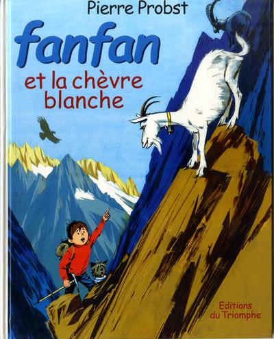 Fanfan Tome 4 : Fanfan et la chèvre blanche