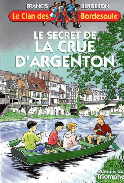 Le clan des Bordesoule Tome 22 : le secret de la crue d'Argenton
