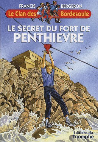 Le clan des Bordesoule Tome 23 : lle secret du fort de Penthièvre