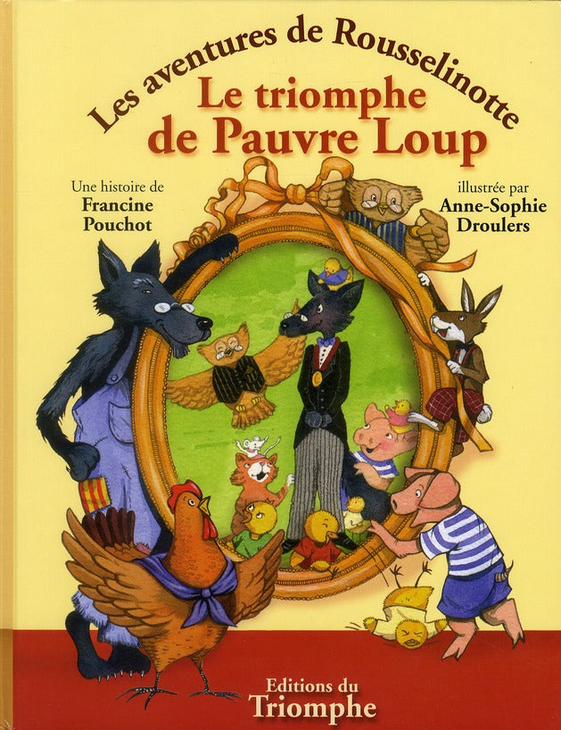 Les aventures de Rousselinotte Tome 4 : Le triomphe de pauvre loup