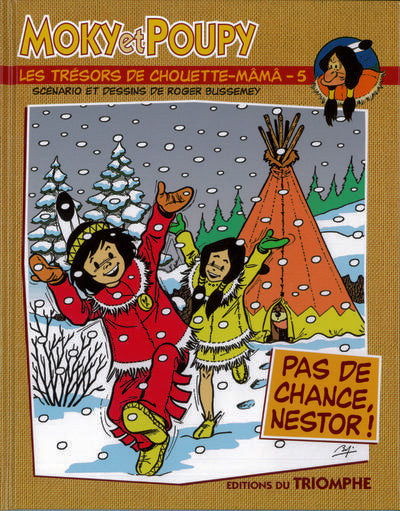 MOKY ET POUPY Tome 5 : pas de chance, Nestor !