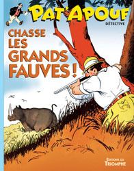 Pat'Apouf détective Tome 5 : Pat'Apouf détective chasse les grands fauves ! - flash vidéo