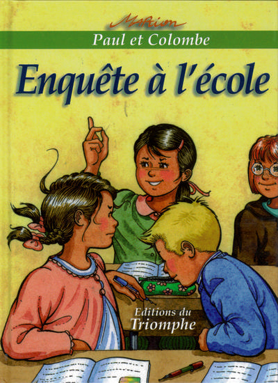 Paul et Colombe Tome 10 : enquête à l'école