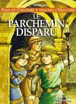 Paul et Colombe à travers l'Histoire Tome 2 : le parchemin disparu