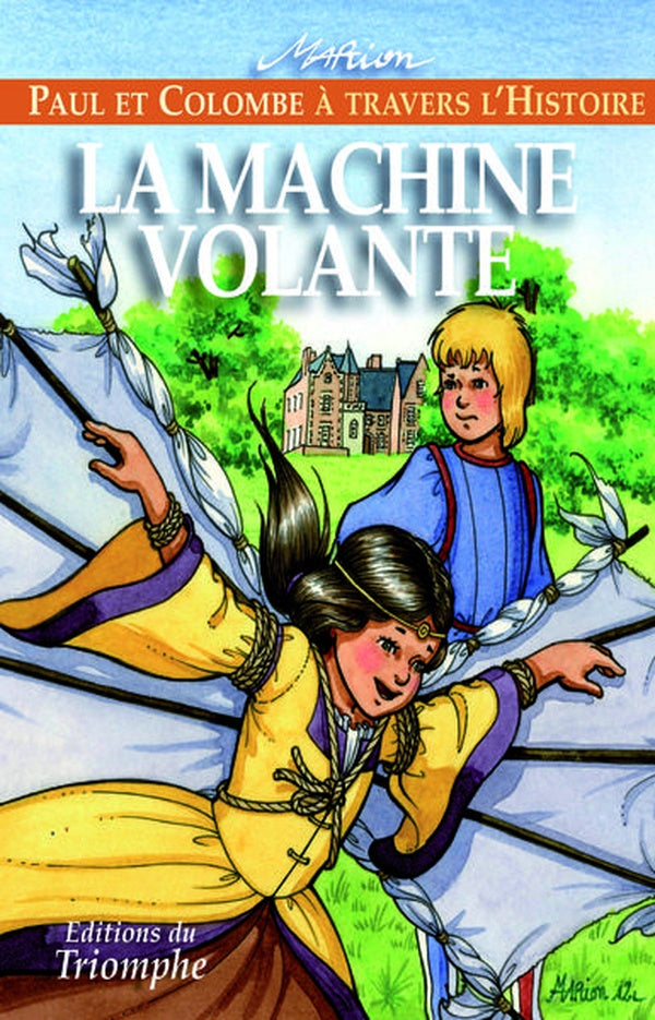 Paul et Colombe à travers l'Histoire Tome 4 : la machine volante